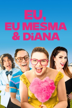 Capa do filme Eu, Eu Mesma e Diana para assistir online em HD