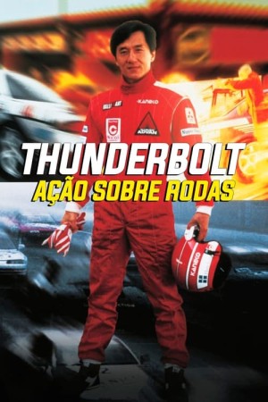 Capa do filme Thunderbolt: Ação Sobre Rodas para assistir online em HD