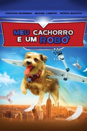 Capa do filme Meu Cachorro é um Robô para assistir online em HD