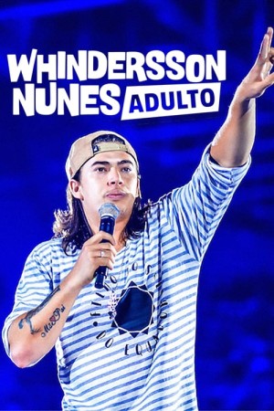 Capa do filme Whindersson Nunes: Adulto para assistir online em HD