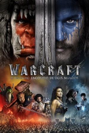 Capa do filme Warcraft - O Primeiro Encontro de Dois Mundos para assistir online em HD