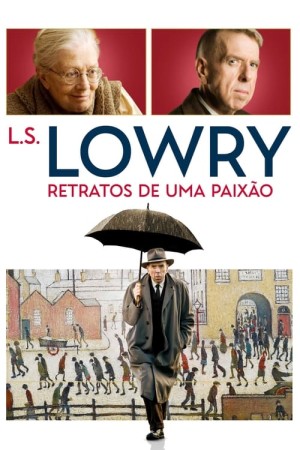 Capa do filme L.S. Lowry – Retratos de Uma Paixão para assistir online em HD