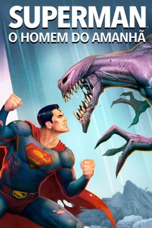 Capa do filme Superman: O Homem do Amanhã para assistir online em HD